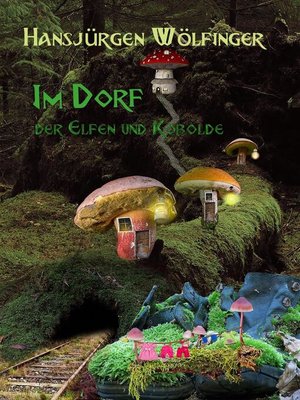 cover image of Im Dorf der Elfen und Kobolde